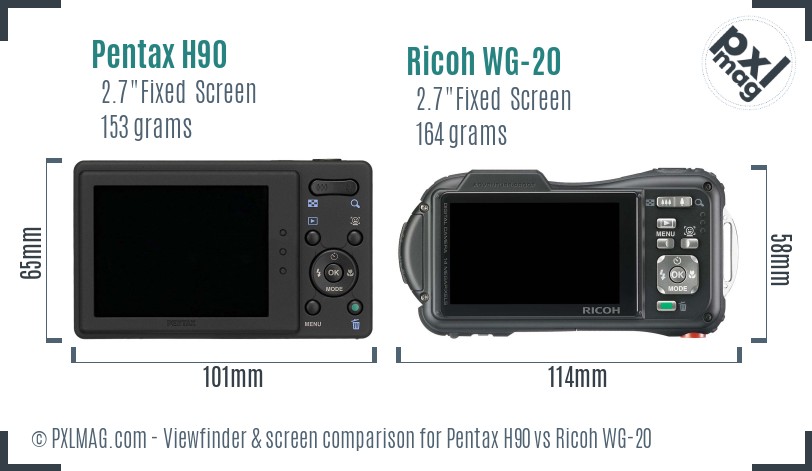 Pentax H90 vs Ricoh WG-20 Screen and Viewfinder comparison