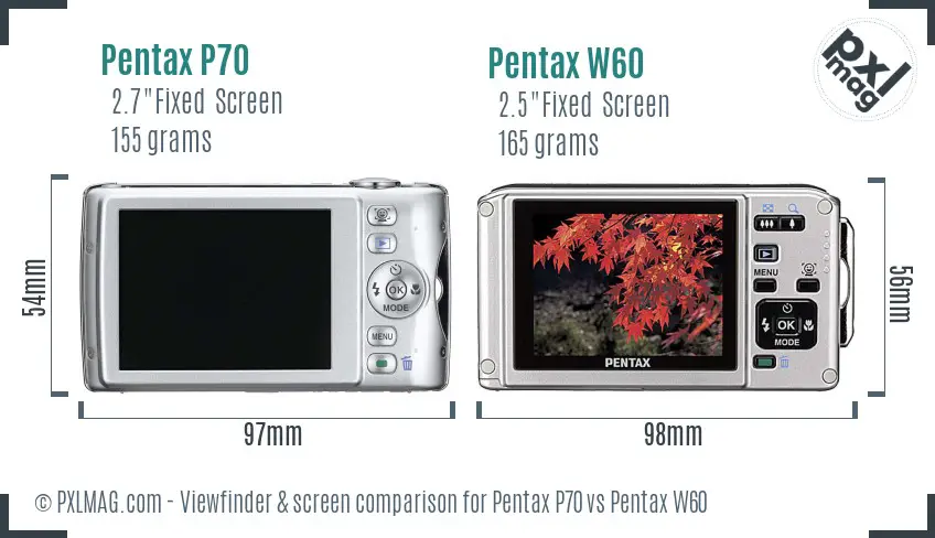 Pentax P70 vs Pentax W60 Screen and Viewfinder comparison
