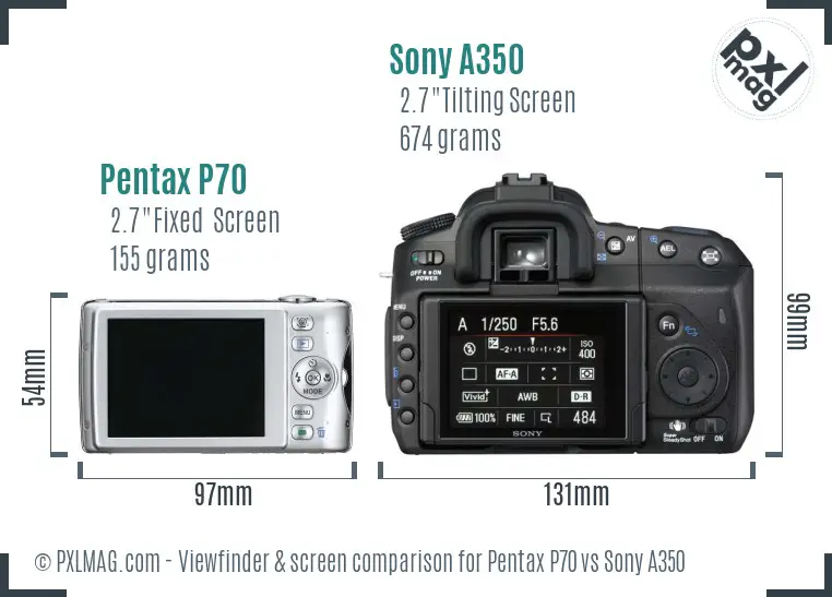 Pentax P70 vs Sony A350 Screen and Viewfinder comparison Pentax P70 vs Sony A350 Screen and Viewfinder comparison