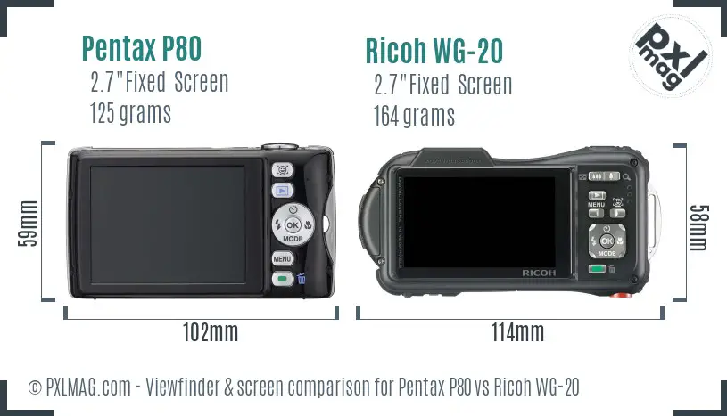 Pentax P80 vs Ricoh WG-20 Screen and Viewfinder comparison