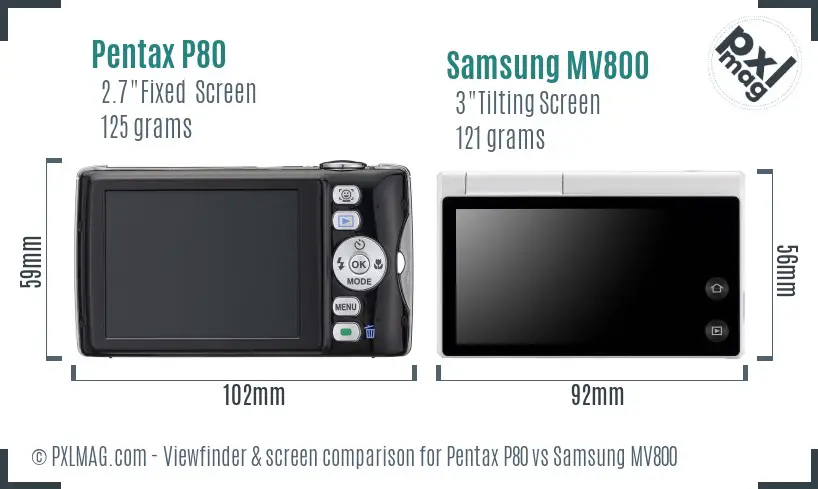 Pentax P80 vs Samsung MV800 Screen and Viewfinder comparison Pentax P80 vs Samsung MV800 Screen and Viewfinder comparison