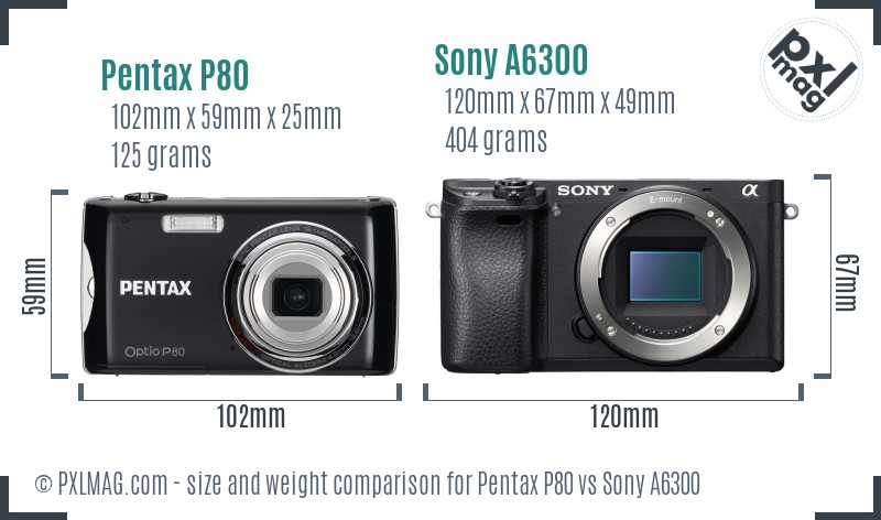 Pentax P80 vs Sony A6300 size comparison Pentax P80 vs Sony A6300 size comparison