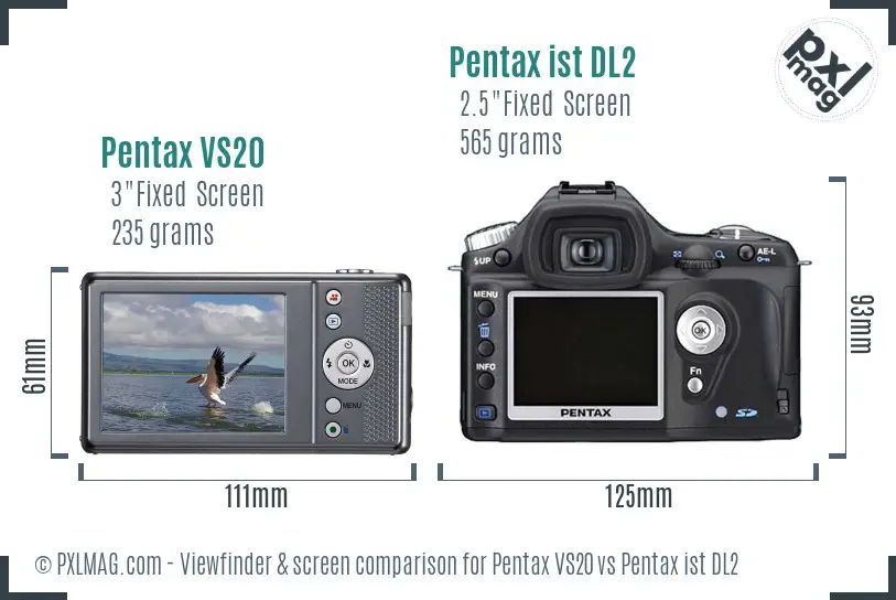 Pentax VS20 vs Pentax ist DL2 Screen and Viewfinder comparison