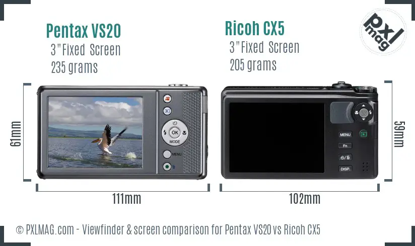 Pentax VS20 vs Ricoh CX5 Screen and Viewfinder comparison Pentax VS20 vs Ricoh CX5 Screen and Viewfinder comparison