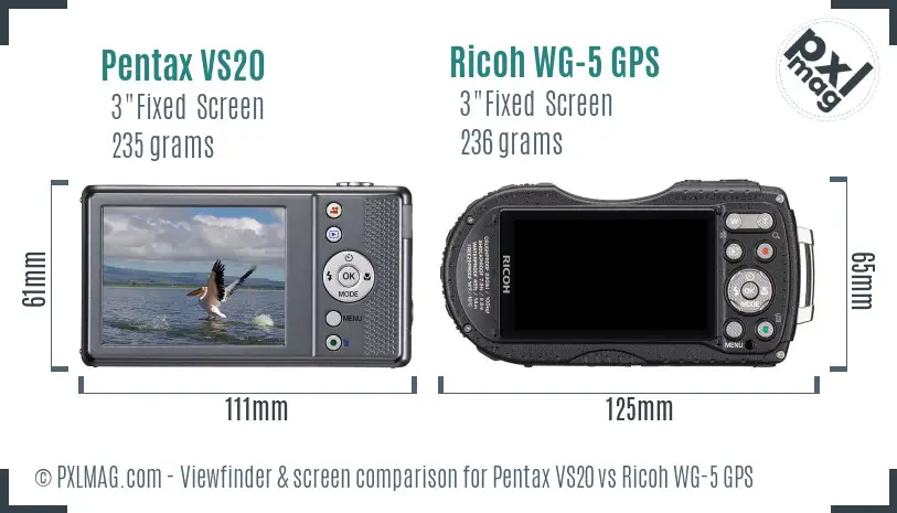 Pentax VS20 vs Ricoh WG-5 GPS Screen and Viewfinder comparison Pentax VS20 vs Ricoh WG-5 GPS Screen and Viewfinder comparison
