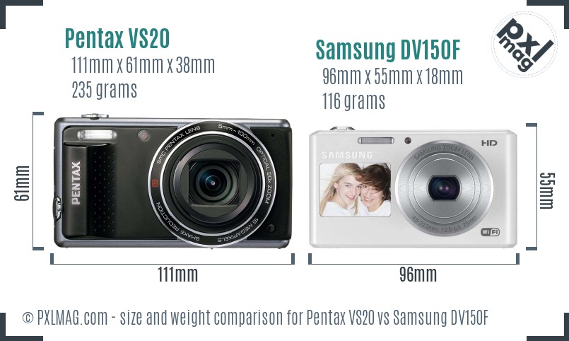 Pentax VS20 vs Samsung DV150F size comparison Pentax VS20 vs Samsung DV150F size comparison