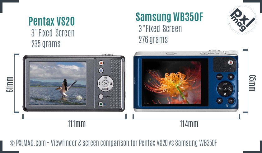 Pentax VS20 vs Samsung WB350F Screen and Viewfinder comparison