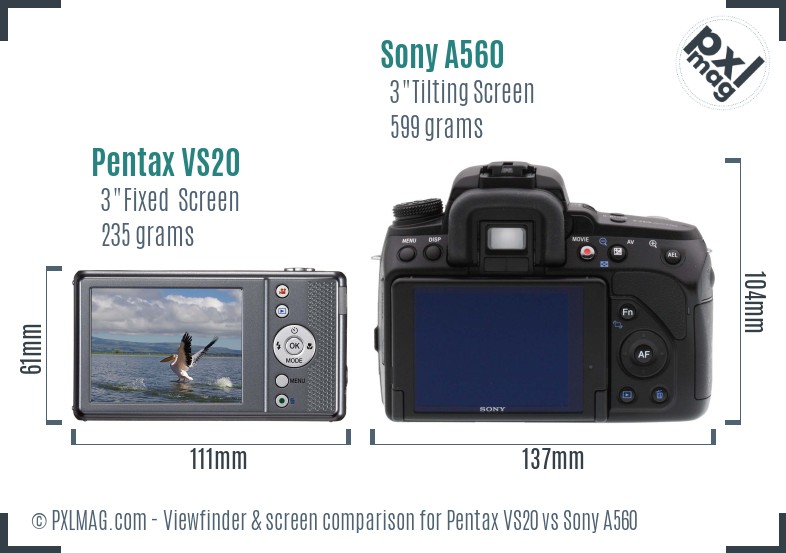 Pentax VS20 vs Sony A560 Screen and Viewfinder comparison