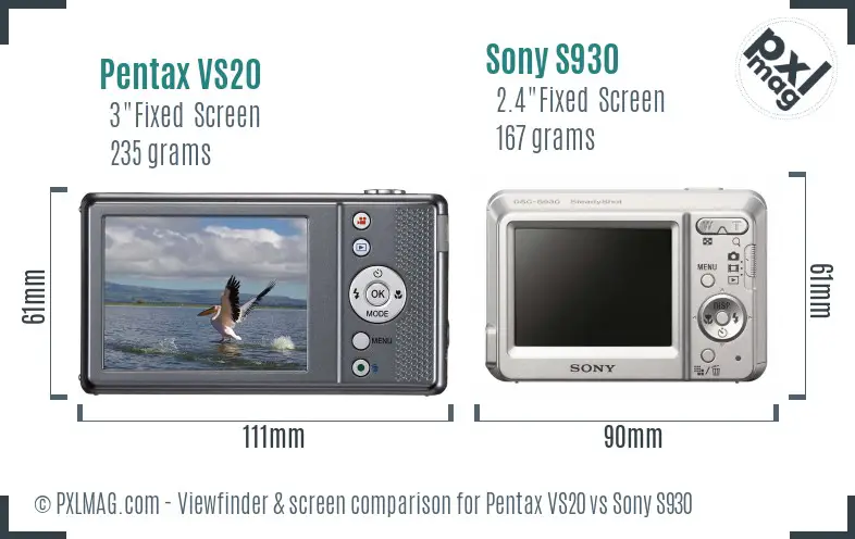 Pentax VS20 vs Sony S930 Screen and Viewfinder comparison