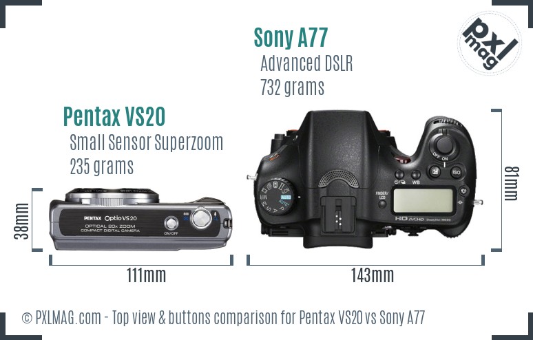 Pentax VS20 vs Sony A77 top view buttons comparison
