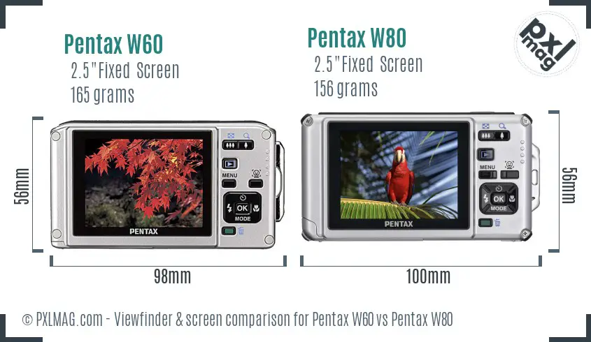 Pentax W60 vs Pentax W80 Screen and Viewfinder comparison