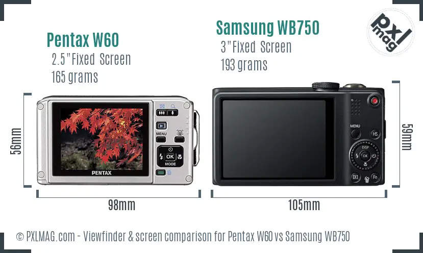 Pentax W60 vs Samsung WB750 Screen and Viewfinder comparison Pentax W60 vs Samsung WB750 Screen and Viewfinder comparison
