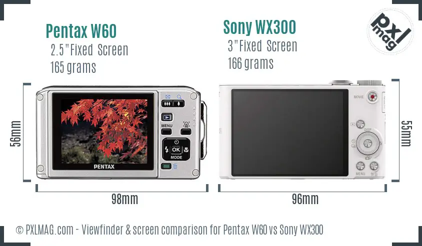 Pentax W60 vs Sony WX300 Screen and Viewfinder comparison