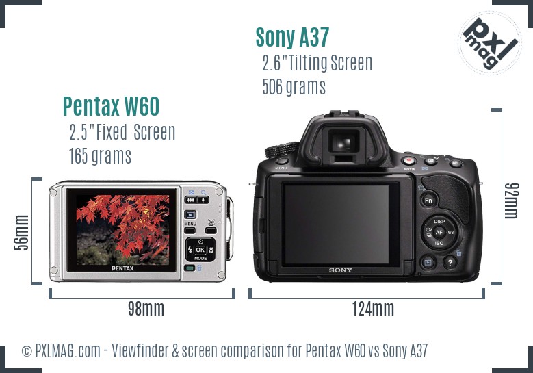 Pentax W60 vs Sony A37 Screen and Viewfinder comparison