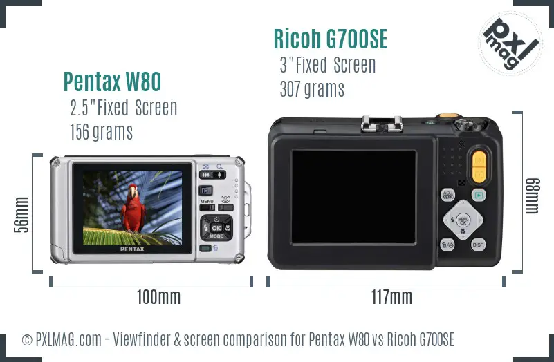 Pentax W80 vs Ricoh G700SE Screen and Viewfinder comparison