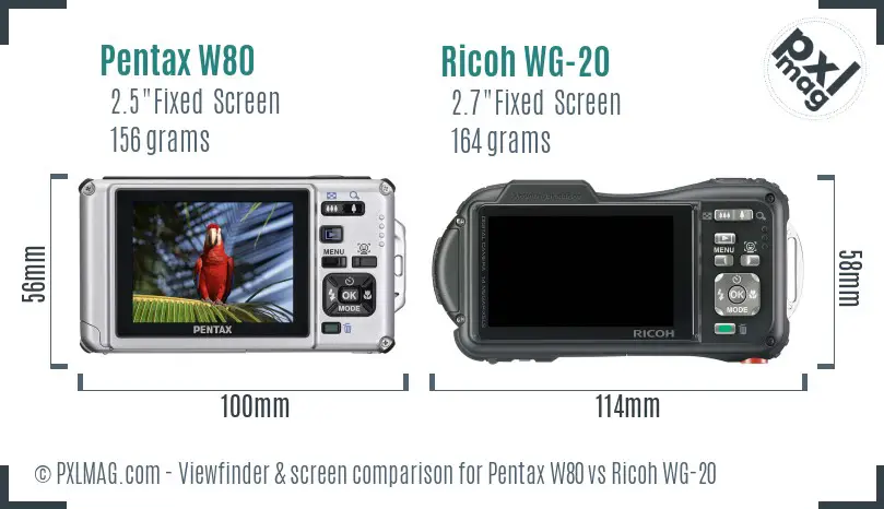 Pentax W80 vs Ricoh WG-20 Screen and Viewfinder comparison