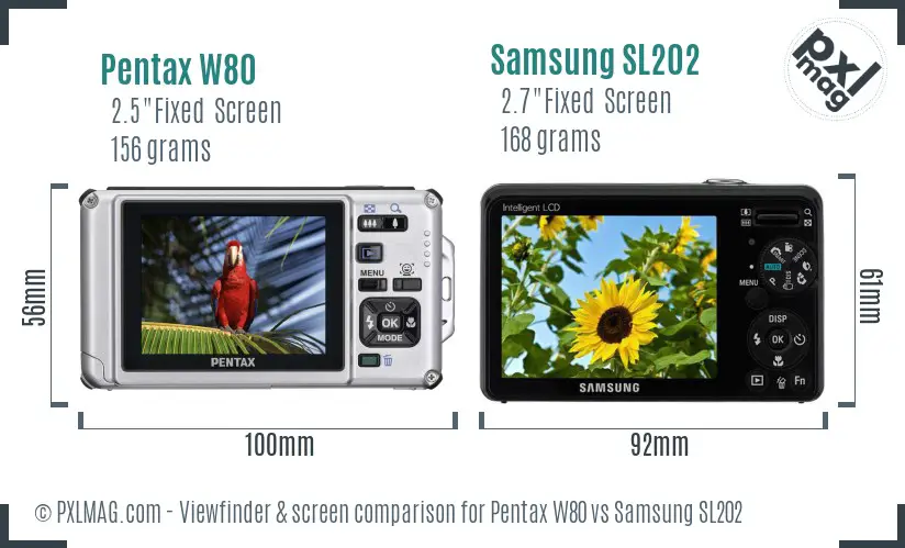 Pentax W80 vs Samsung SL202 Screen and Viewfinder comparison