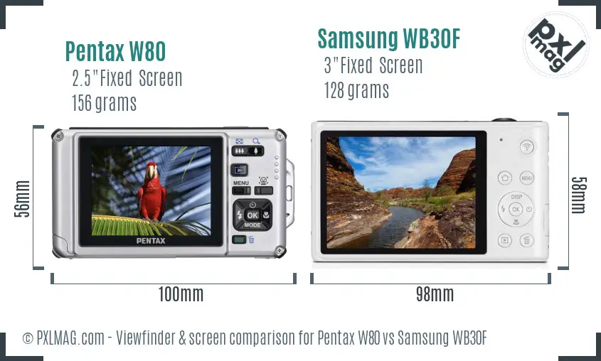 Pentax W80 vs Samsung WB30F Screen and Viewfinder comparison Pentax W80 vs Samsung WB30F Screen and Viewfinder comparison