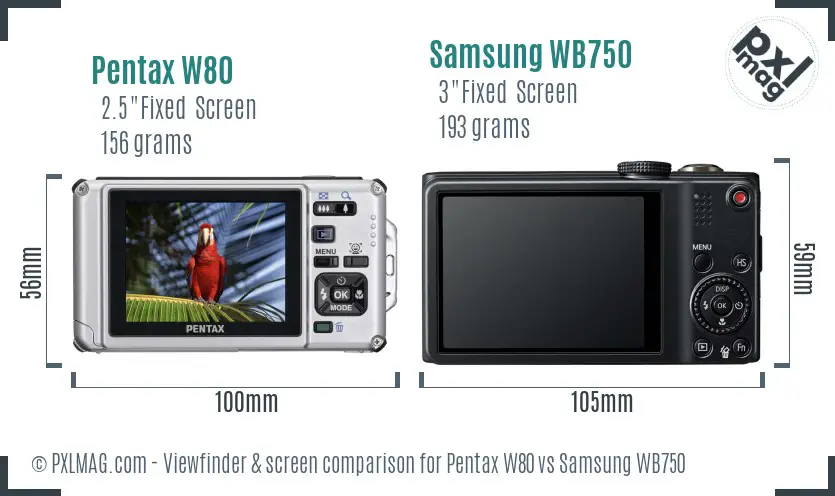 Pentax W80 vs Samsung WB750 Screen and Viewfinder comparison