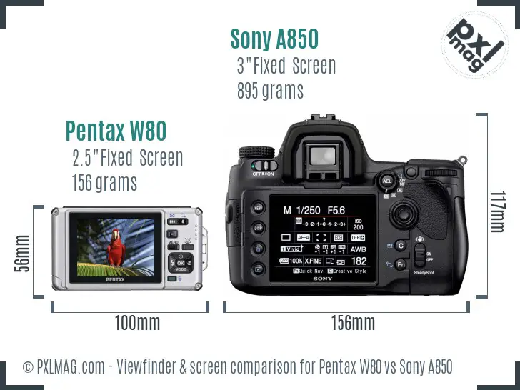 Pentax W80 vs Sony A850 Screen and Viewfinder comparison Pentax W80 vs Sony A850 Screen and Viewfinder comparison