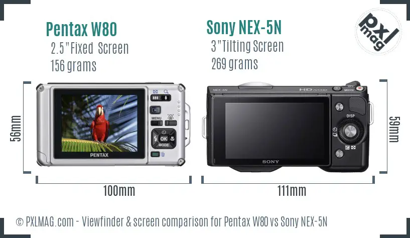 Pentax W80 vs Sony NEX-5N Screen and Viewfinder comparison Pentax W80 vs Sony NEX-5N Screen and Viewfinder comparison