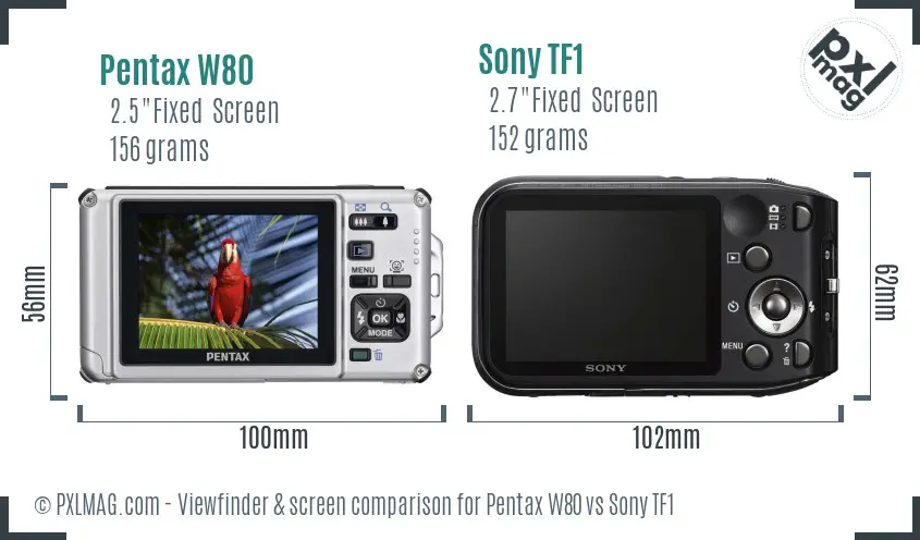 Pentax W80 vs Sony TF1 Screen and Viewfinder comparison