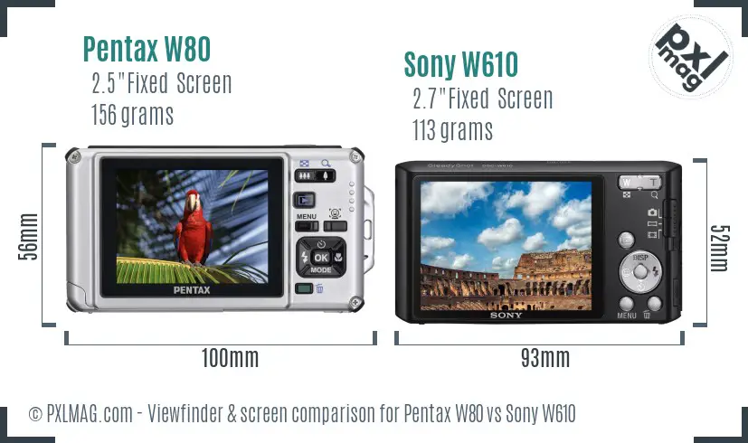 Pentax W80 vs Sony W610 Screen and Viewfinder comparison