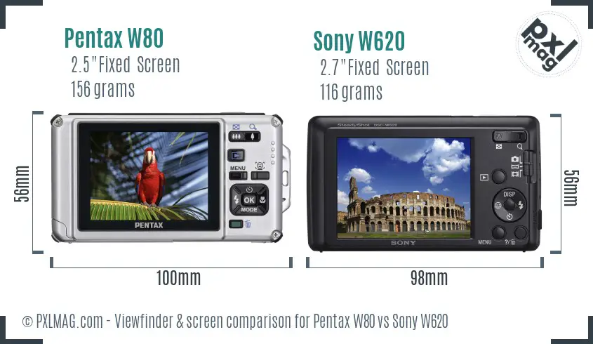 Pentax W80 vs Sony W620 Screen and Viewfinder comparison