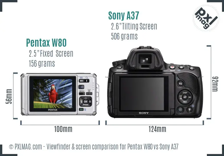 Pentax W80 vs Sony A37 Screen and Viewfinder comparison