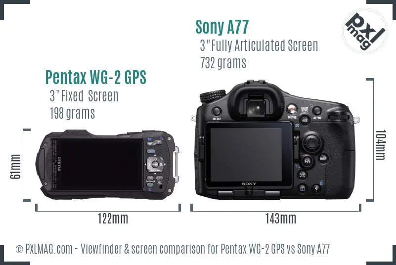 Pentax WG-2 GPS vs Sony A77 Screen and Viewfinder comparison