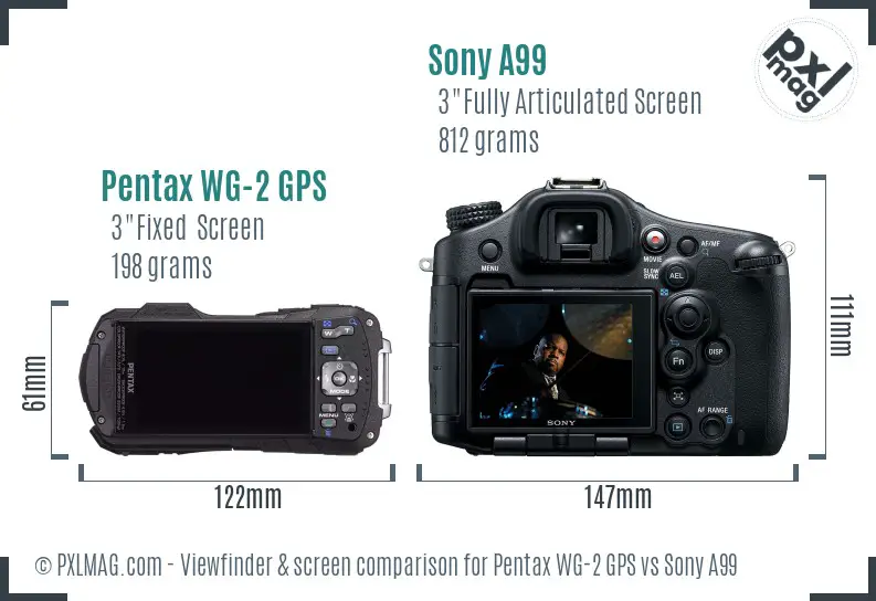Pentax WG-2 GPS vs Sony A99 Screen and Viewfinder comparison Pentax WG-2 GPS vs Sony A99 Screen and Viewfinder comparison