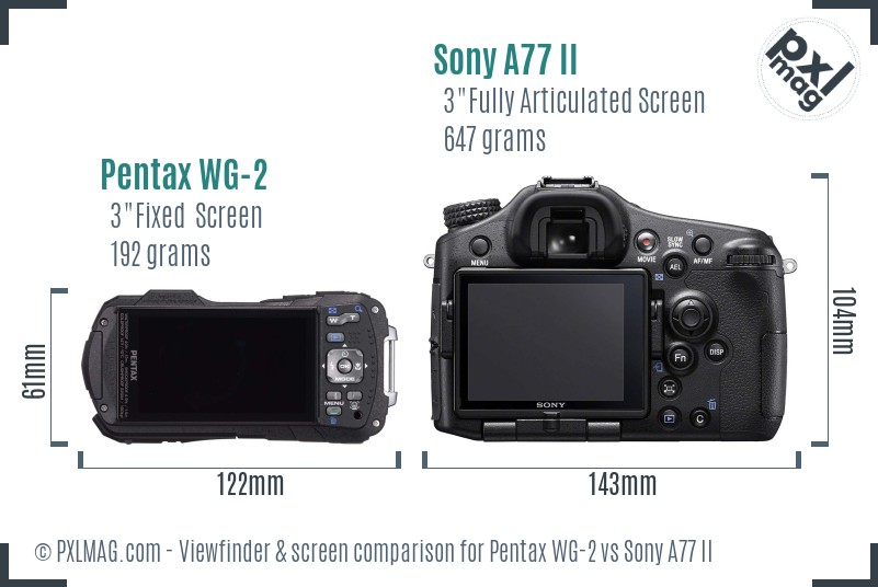 Pentax WG-2 vs Sony A77 II Screen and Viewfinder comparison