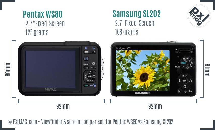 Pentax WS80 vs Samsung SL202 Screen and Viewfinder comparison