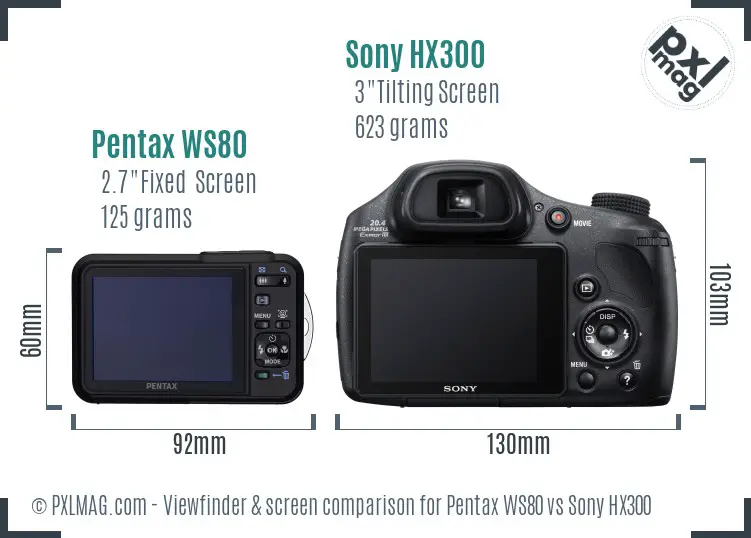 Pentax WS80 vs Sony HX300 Screen and Viewfinder comparison