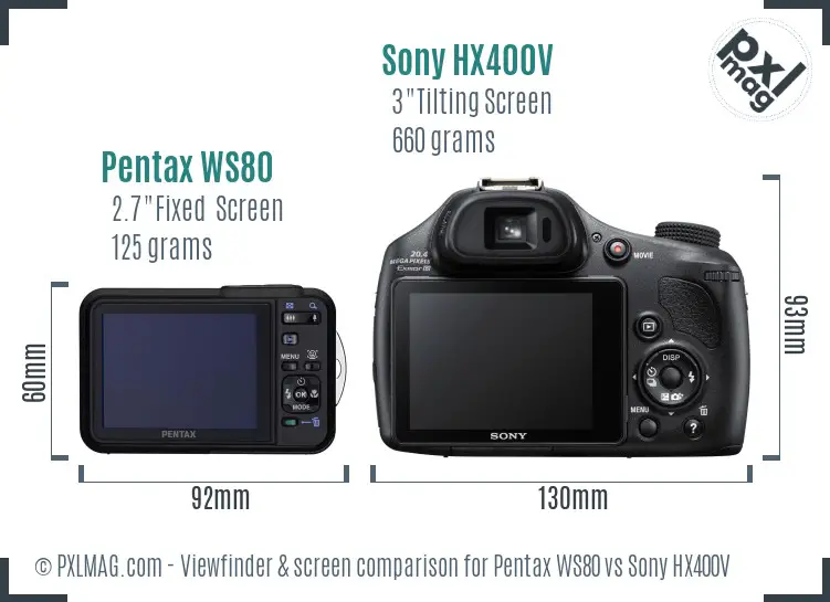 Pentax WS80 vs Sony HX400V Screen and Viewfinder comparison