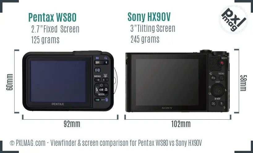 Pentax WS80 vs Sony HX90V Screen and Viewfinder comparison Pentax WS80 vs Sony HX90V Screen and Viewfinder comparison