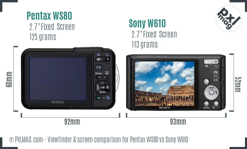 Pentax WS80 vs Sony W610 Screen and Viewfinder comparison