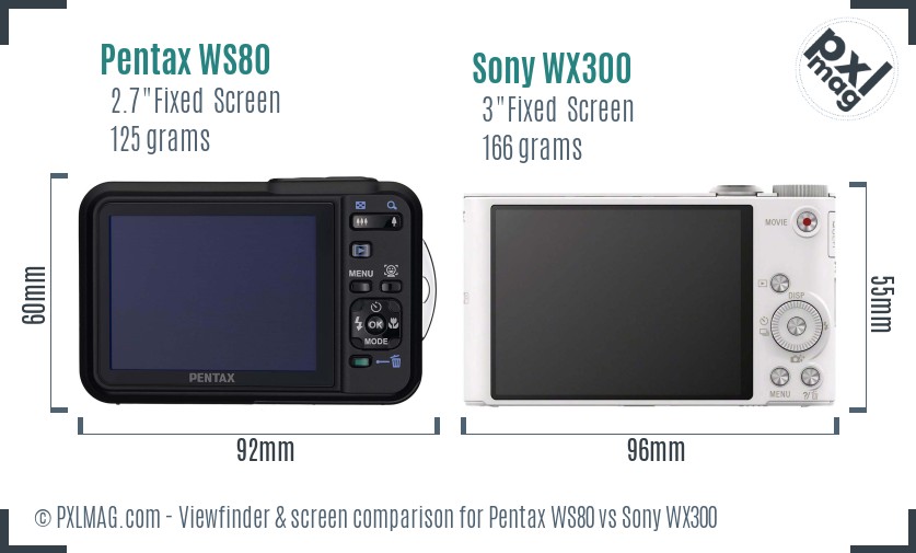 Pentax WS80 vs Sony WX300 Screen and Viewfinder comparison