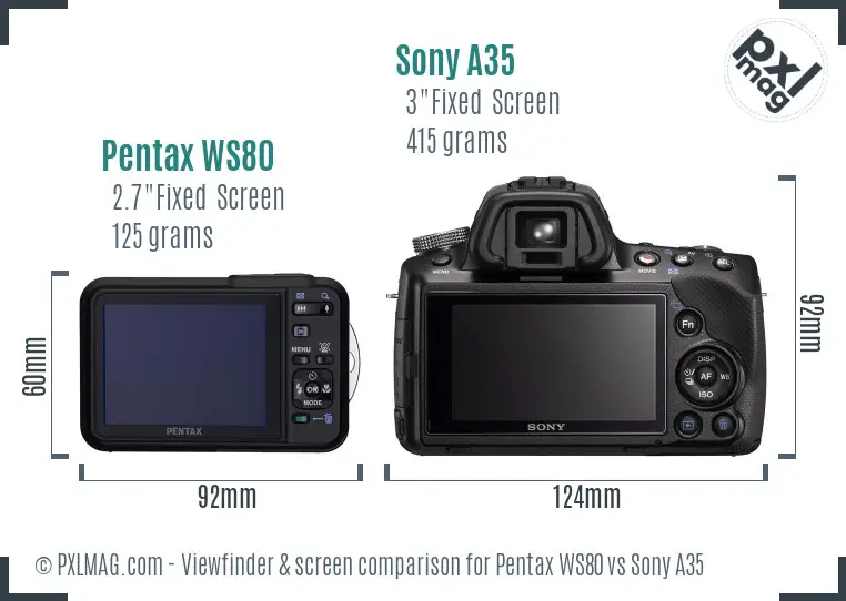 Pentax WS80 vs Sony A35 Screen and Viewfinder comparison Pentax WS80 vs Sony A35 Screen and Viewfinder comparison