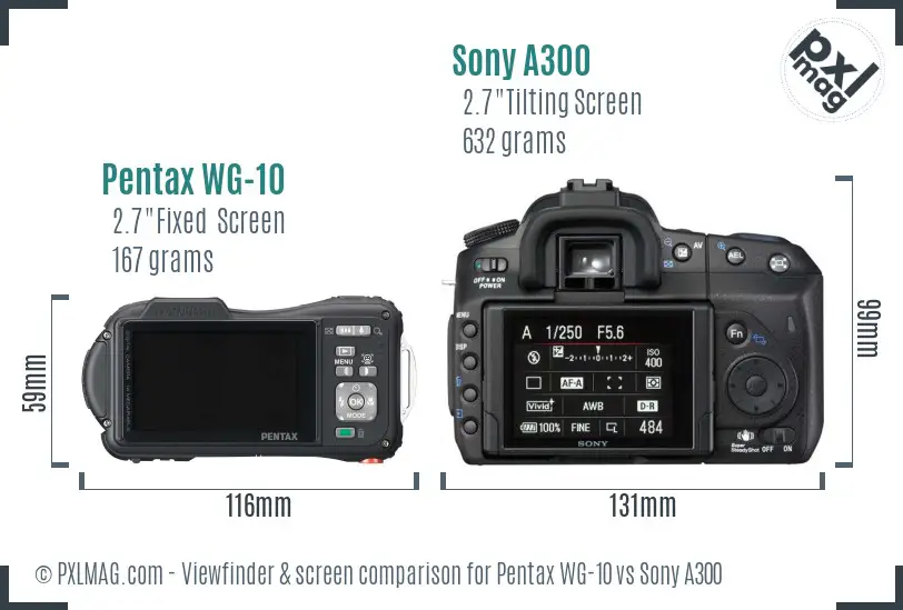 Pentax WG-10 vs Sony A300 Screen and Viewfinder comparison