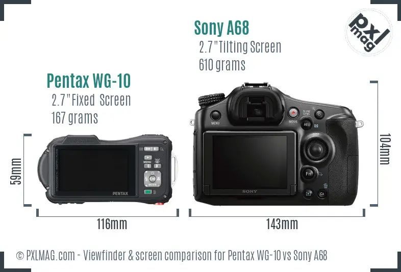 Pentax WG-10 vs Sony A68 Screen and Viewfinder comparison