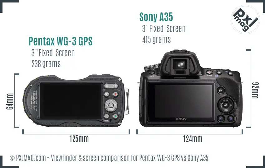 Pentax WG-3 GPS vs Sony A35 Screen and Viewfinder comparison
