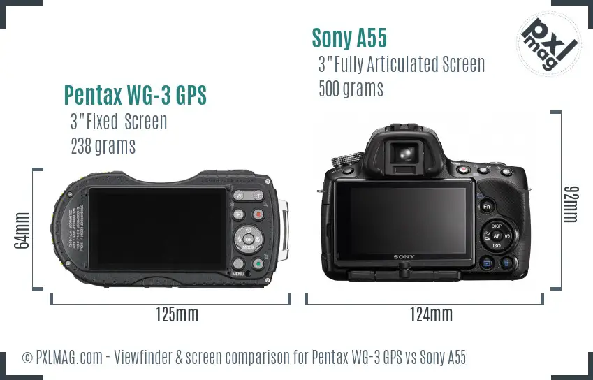 Pentax WG-3 GPS vs Sony A55 Screen and Viewfinder comparison