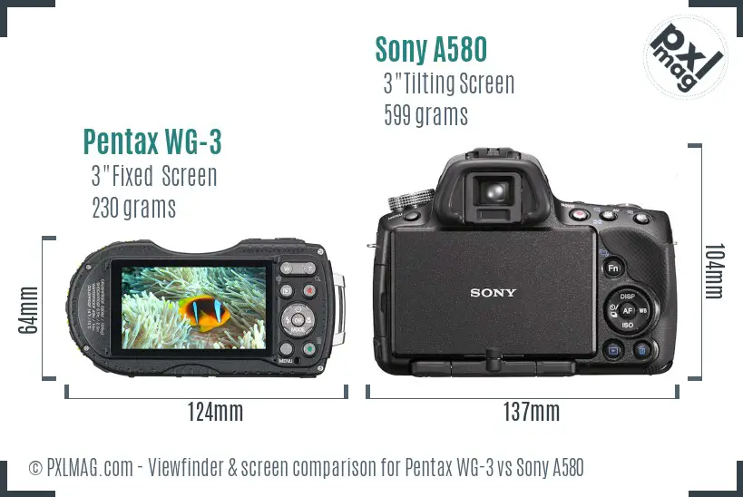 Pentax WG-3 vs Sony A580 Screen and Viewfinder comparison