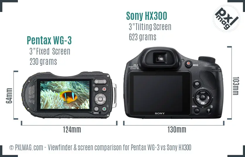 Pentax WG-3 vs Sony HX300 Screen and Viewfinder comparison Pentax WG-3 vs Sony HX300 Screen and Viewfinder comparison