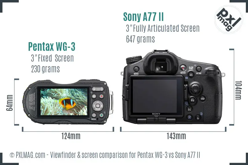Pentax WG-3 vs Sony A77 II Screen and Viewfinder comparison
