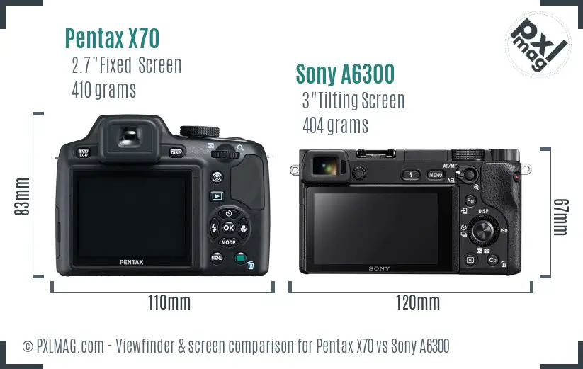 Pentax X70 vs Sony A6300 Screen and Viewfinder comparison Pentax X70 vs Sony A6300 Screen and Viewfinder comparison