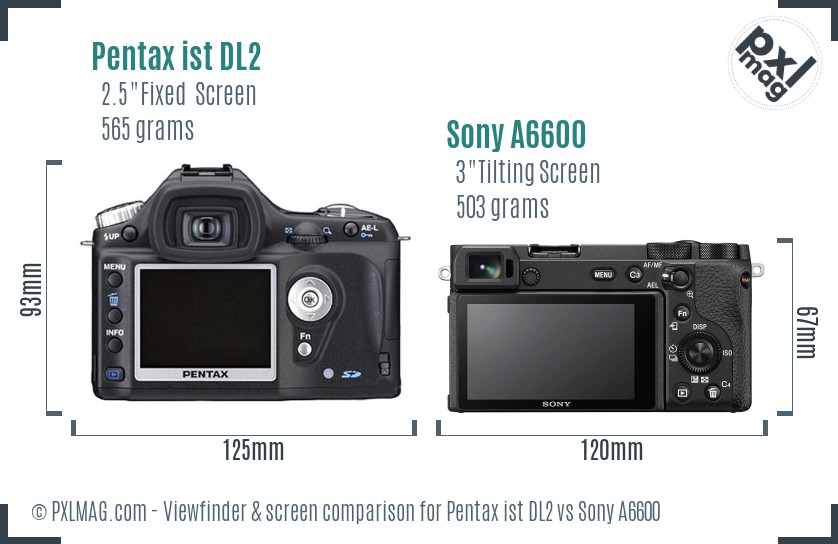 Pentax ist DL2 vs Sony A6600 Screen and Viewfinder comparison