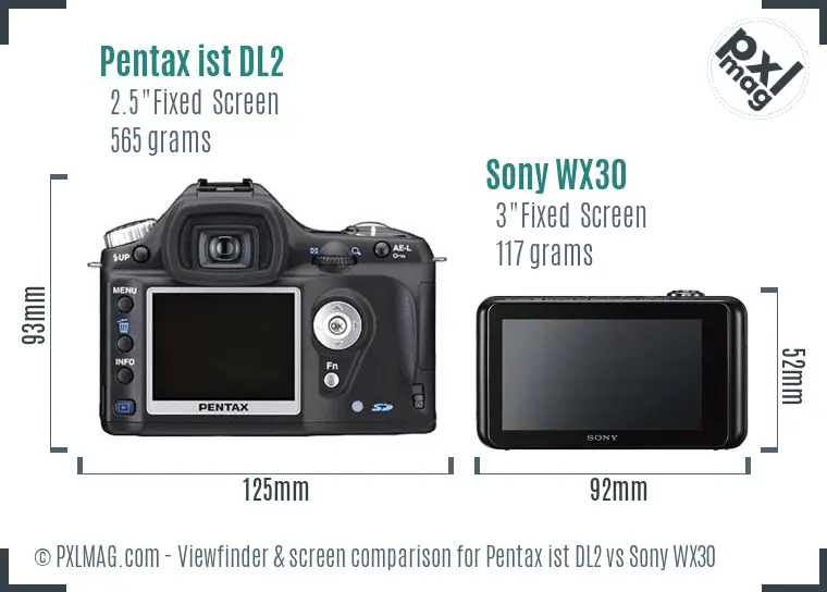 Pentax ist DL2 vs Sony WX30 Screen and Viewfinder comparison Pentax ist DL2 vs Sony WX30 Screen and Viewfinder comparison