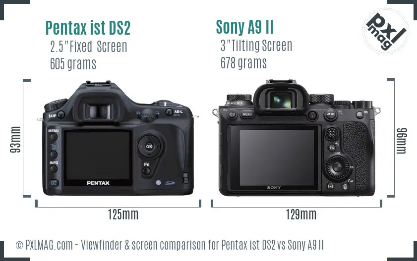 Pentax ist DS2 vs Sony A9 II Screen and Viewfinder comparison